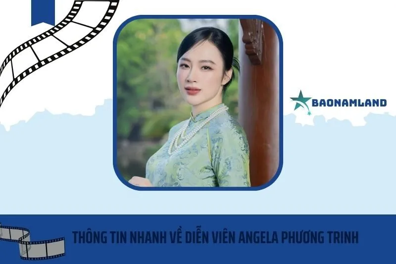 Thông tin nhanh về diễn viên Angela Phương Trinh