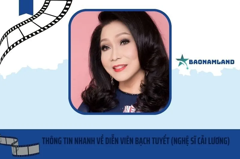 Thông tin nhanh về diễn viên Bạch Tuyết