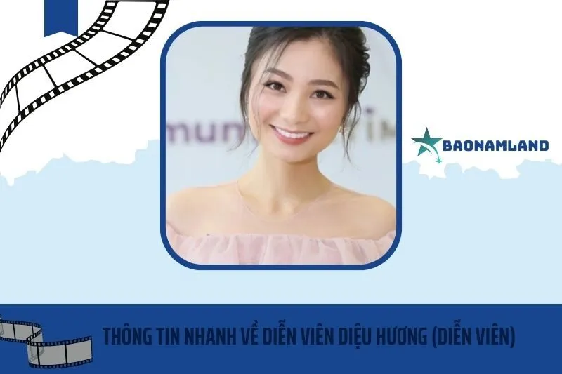 Thông tin nhanh về diễn viên Diệu Hương