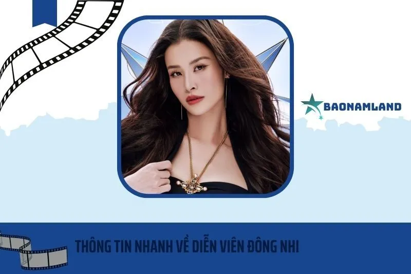 Thông tin nhanh về diễn viên/ ca sĩ Đông Nhi