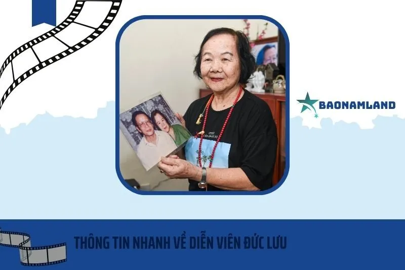 Thông tin nhanh về diễn viên Đức Lưu