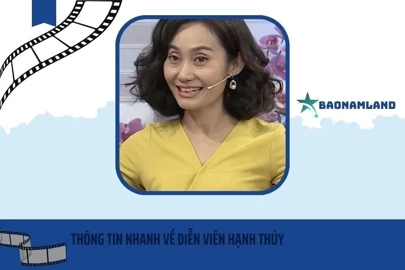 Thông tin nhanh về diễn viên Hạnh Thuý
