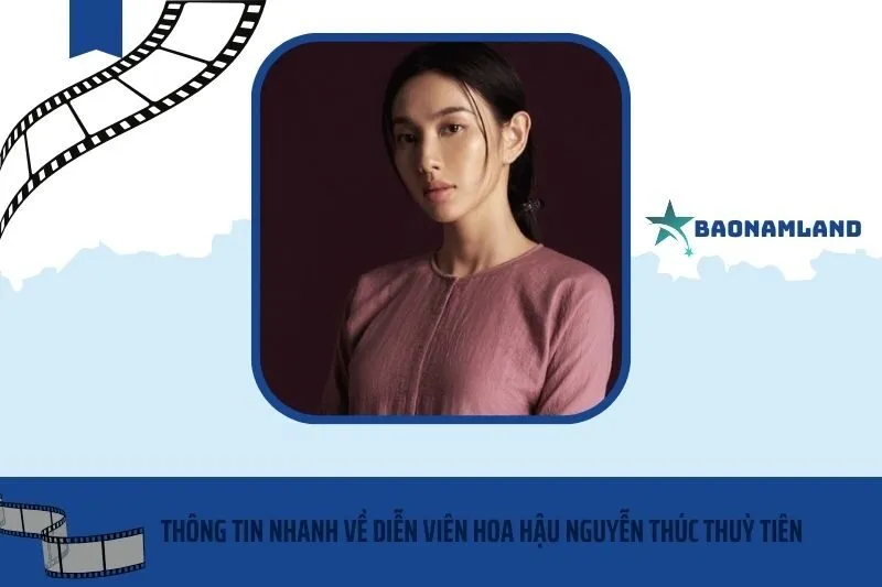 Thông tin nhanh về hoa hậu Nguyễn Thúc Thùy Tiên