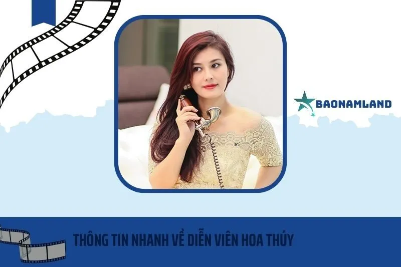 Thông tin nhanh về diễn viên Hoa Thúy