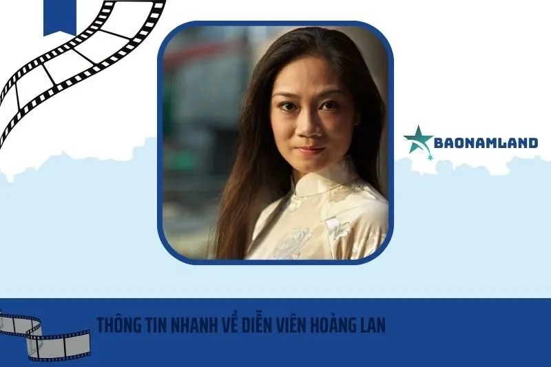 Thông tin nhanh về diễn viên Hoàng Lan