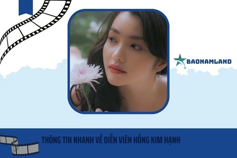 Thông tin nhanh về diễn viên Hồng Kim Hạnh