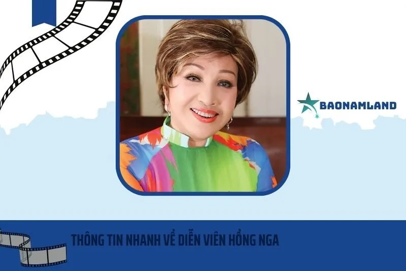 Thông tin nhanh về diễn viên Hồng Nga