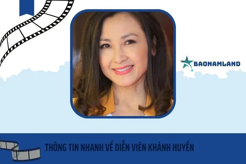 Thông tin nhanh về diễn viên Khánh Huyền