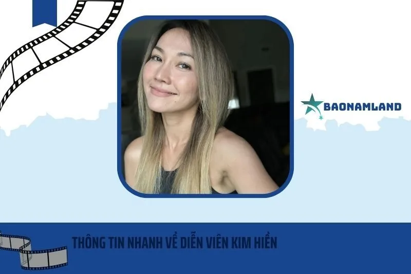 Thông tin nhanh diễn viên Kim Hiền