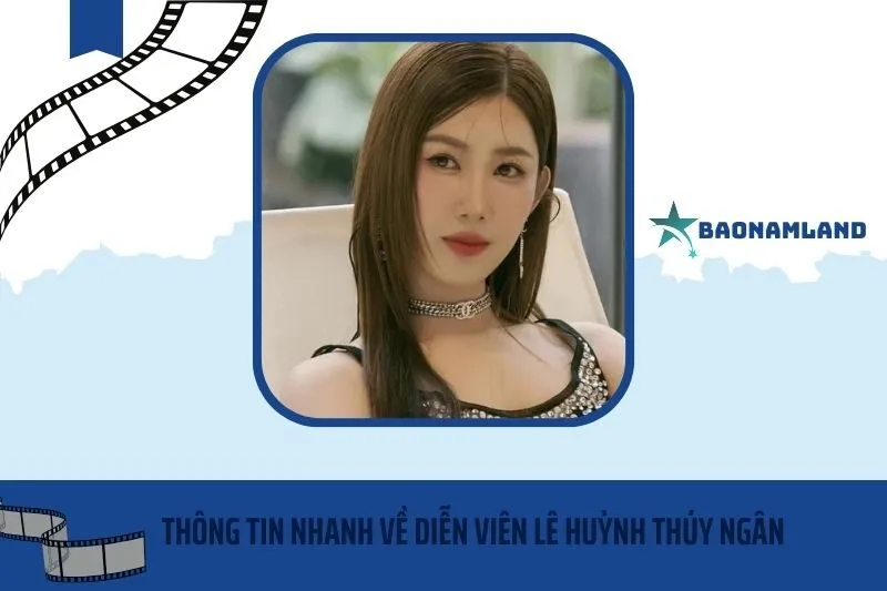 Thông tin nhanh về diễn viên Thúy Ngân