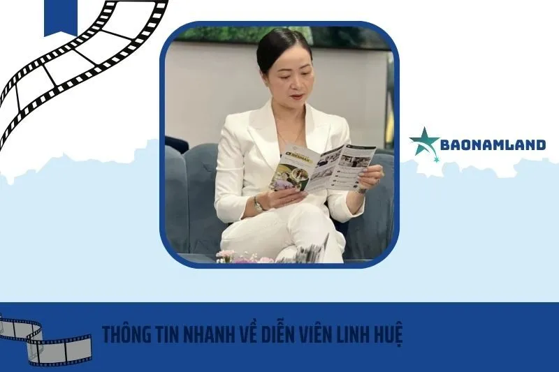 Thông tin nhanh về diễn viên Linh Huệ
