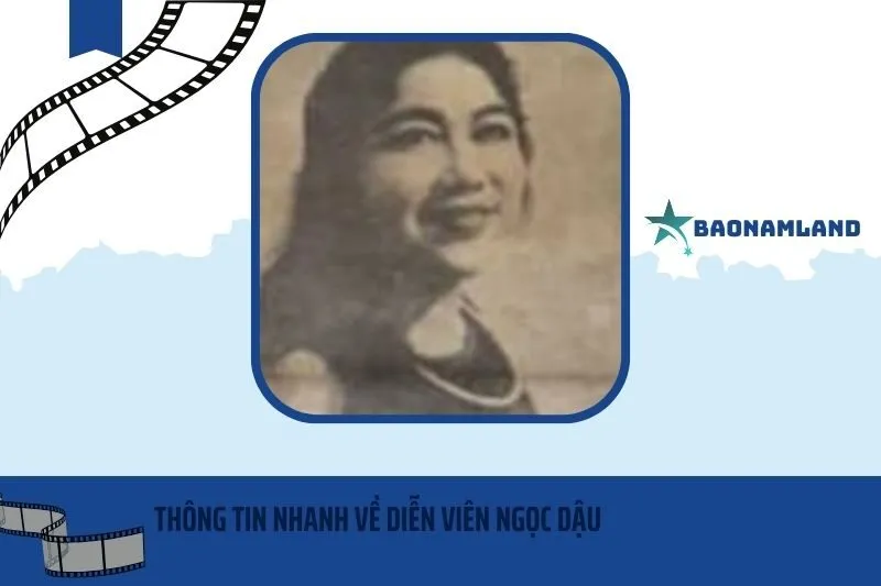 Thông tin nhanh về diễn viên Ngọc Dậu