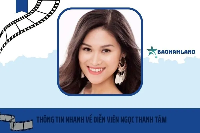 Thông tin nhanh về diễn viên Ngọc Thanh Tâm