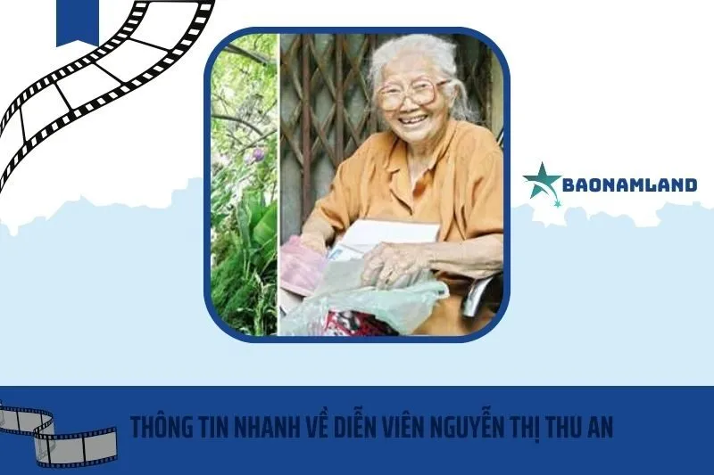 Thông tin nhanh về diễn viên Nguyễn Thị Thu An