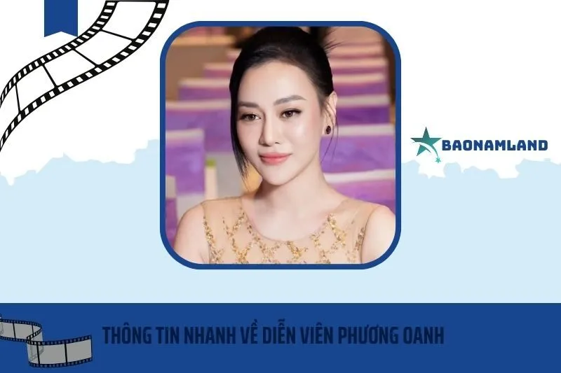 Thông tin nhanh về diễn viên Phương Oanh