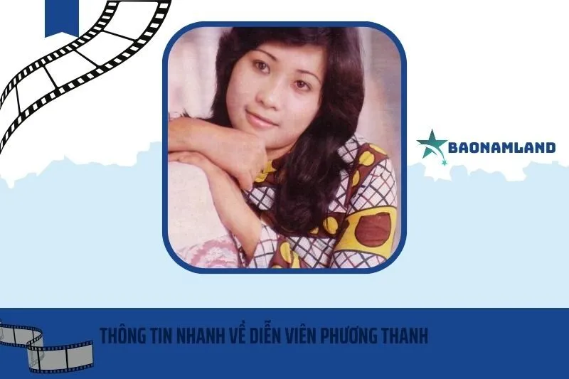Thông tin nhanh về diễn viên Phương Thanh