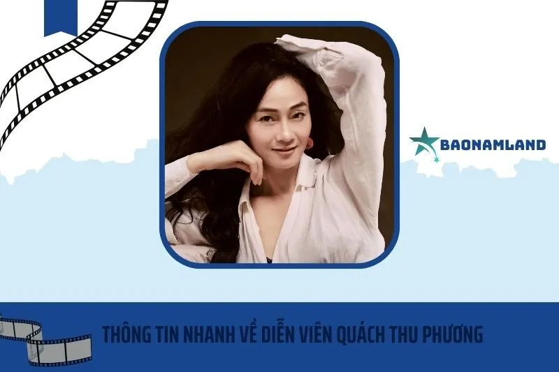 Thông tin nhanh về diễn viên Quách Thu Phương