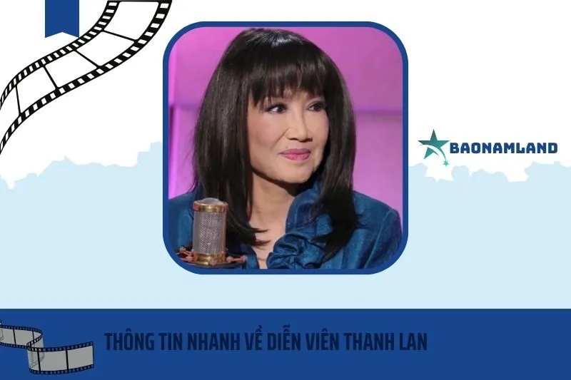 Thông tin nhanh về diễn viên Thanh Lan
