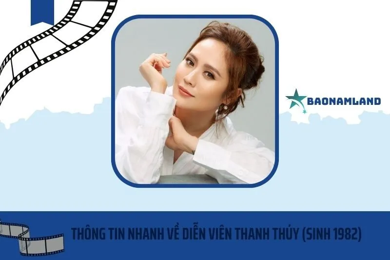 Thông tin nhanh về diễn viên Thanh Thúy