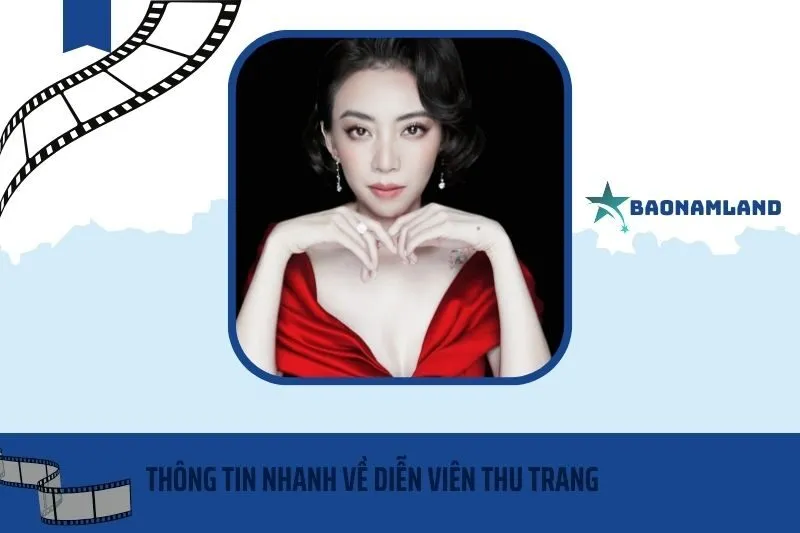 Thông tin nhanh về diễn viên Thu Trang