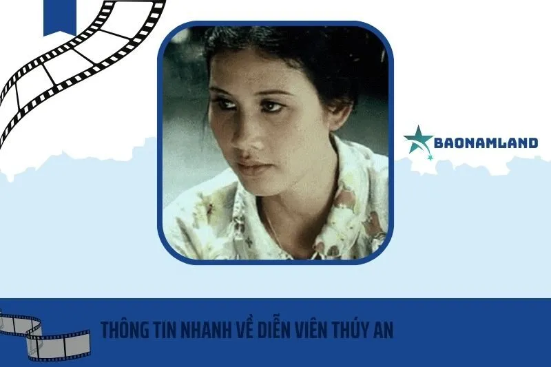 Thông tin nhanh về diễn viên Thúy An