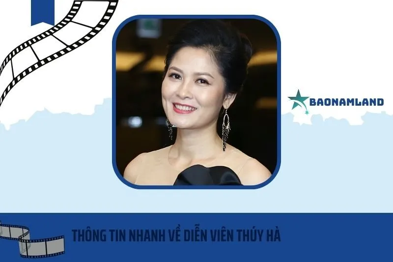 Thông tin nhanh về diễn viên Thúy Hà