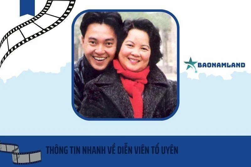 Thông tin nhanh về diễn viên Tố Uyên
