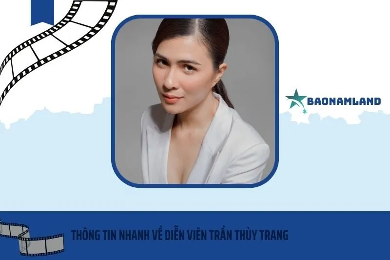 Thông tin nhanh về diễn viên Trần Thùy Trang