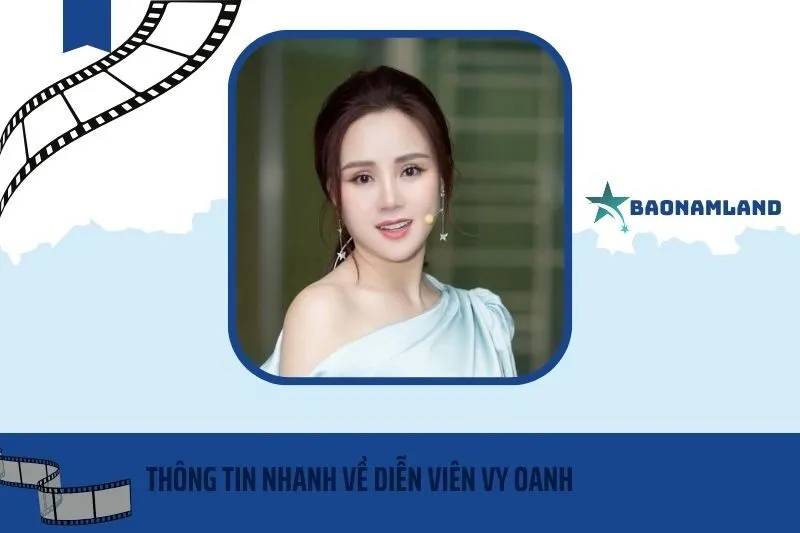 Thông tin nhanh về diễn viên/ ca sĩ Vy Oanh