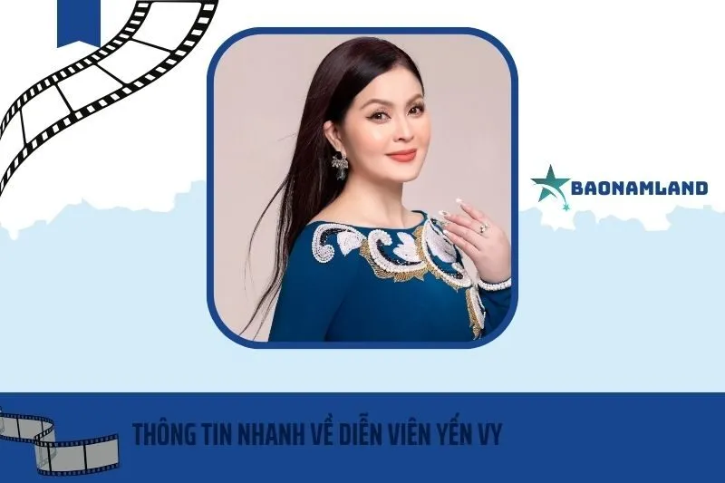 Thông tin nhanh về diễn viên Yến Vy