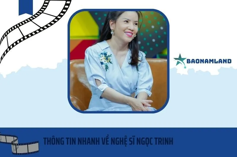 Thông tin nhanh về nghệ sĩ Ngọc Trinh