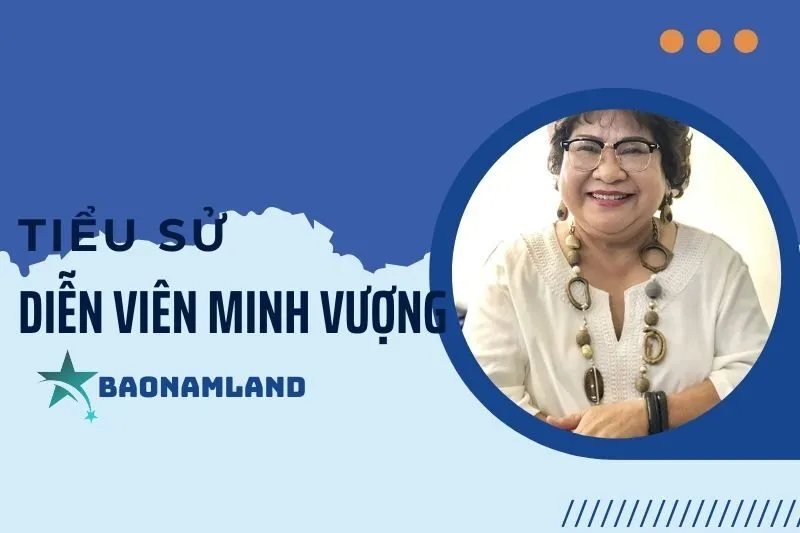 Tiểu sử diễn viên Minh Vượng: Cuộc đời và sự nghiệp nổi bật 2025