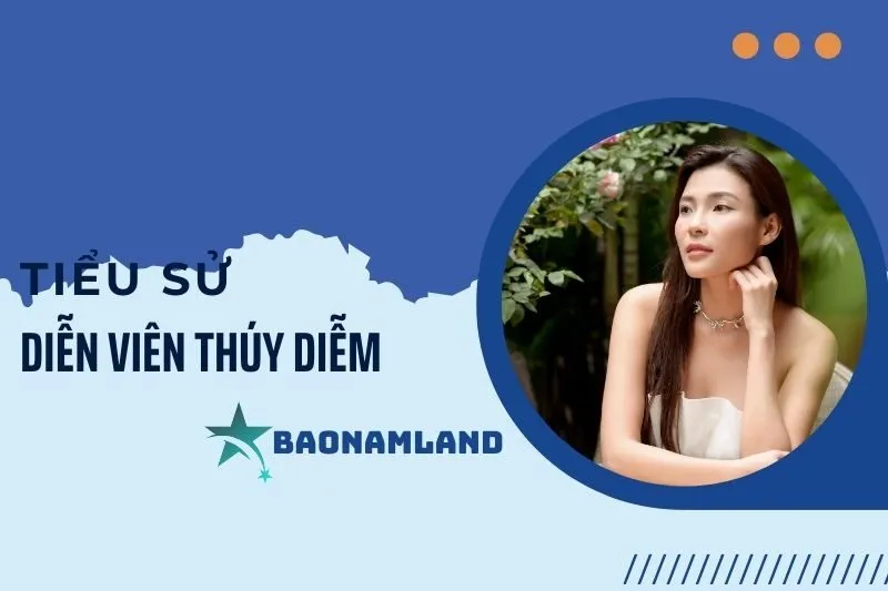 Tiểu sử diễn viên Thúy Diễm: Cuộc sống, sự nghiệp và thành tựu 2025