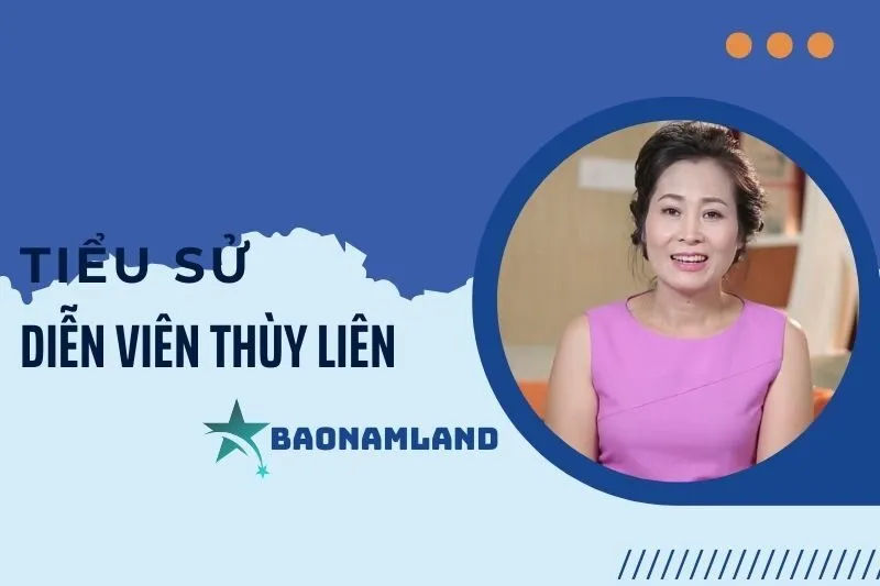 Tiểu sử diễn viên Thùy Liên: Nghệ sĩ ưu tú và vai diễn để đời 2025