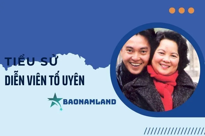 Tiểu sử diễn viên Tố Uyên: Hành trình sự nghiệp và cuộc sống 2025