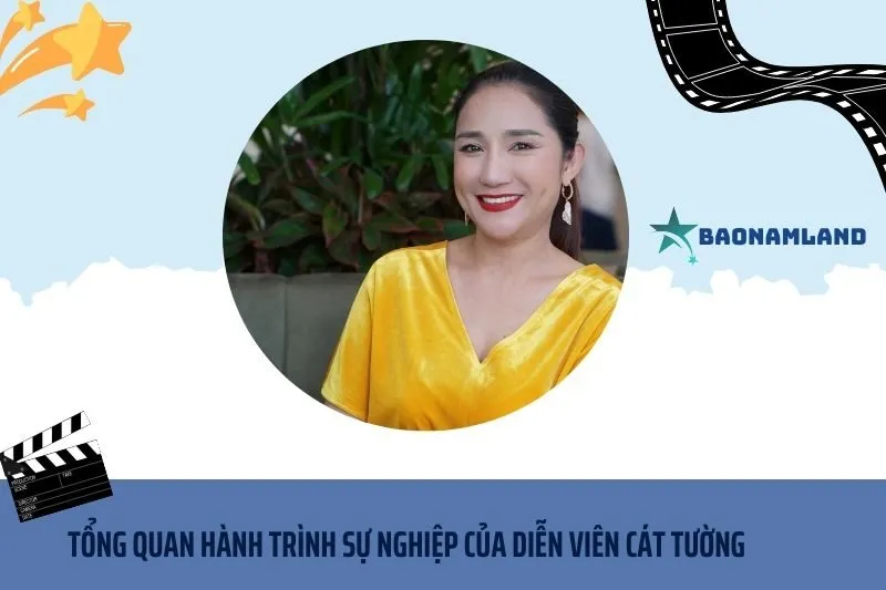 Tổng quan hành trình sự nghiệp diễn viên Cát Tường