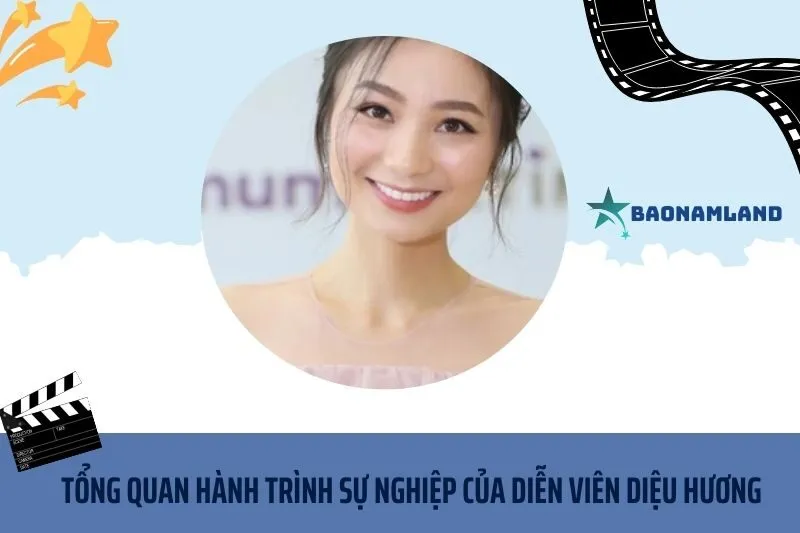 Tổng quan hành trình sự nghiệp diễn viên Diệu Hương