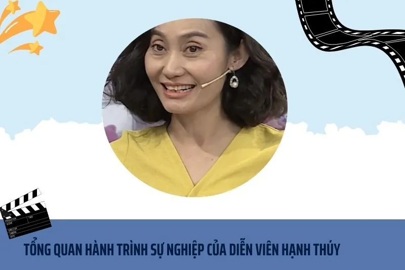Tổng quan hành trình sự nghiệp diễn viên Hạnh Thúy