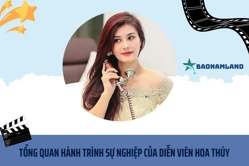 Tổng quan hành trình sự nghiệp diễn viên Hoa Thúy