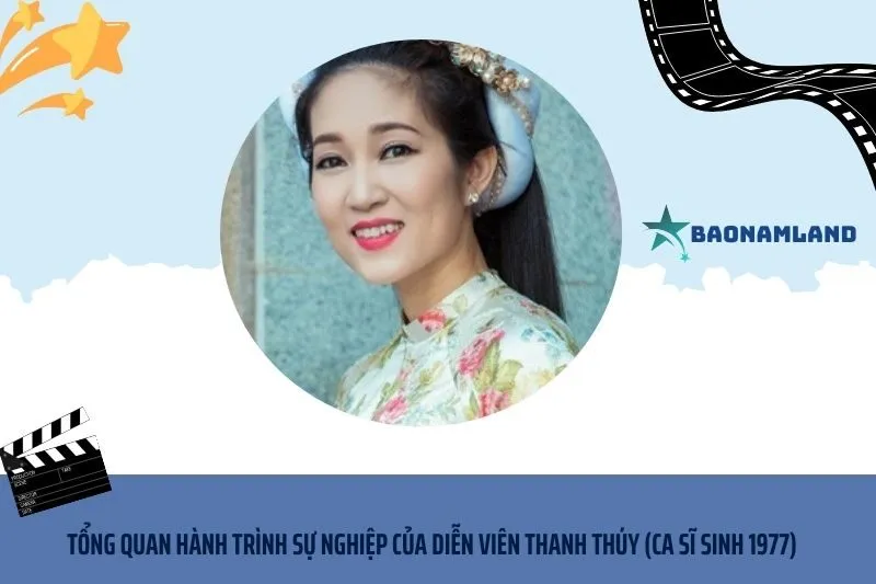 Tổng quan hành trình sự nghiệp diễn viên Thanh Thúy sinh 1977