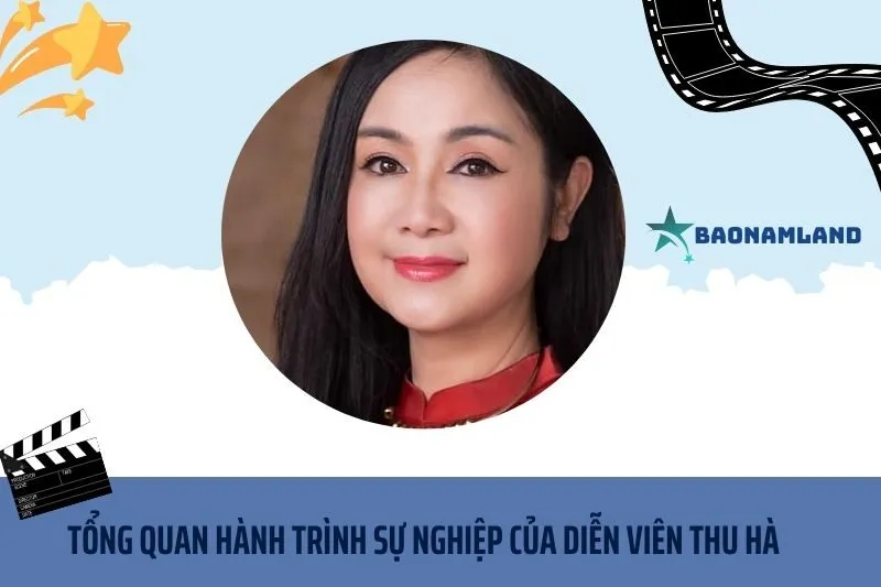 Tổng quan hành trình sự nghiệp diễn viên Thu Hà