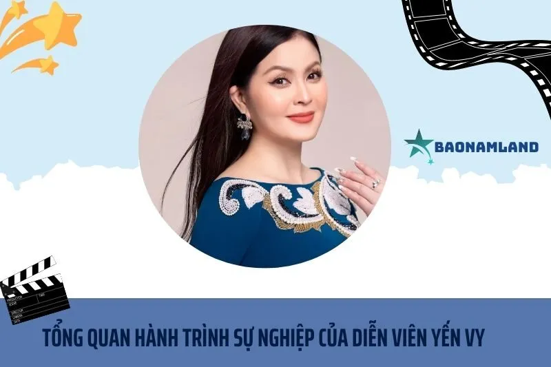 Tổng quan hành trình sự nghiệp diễn viên Yến Vy