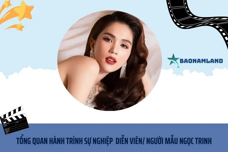Tổng quan hành trình sự nghiệp diễn viên người mẫu Ngọc Trinh