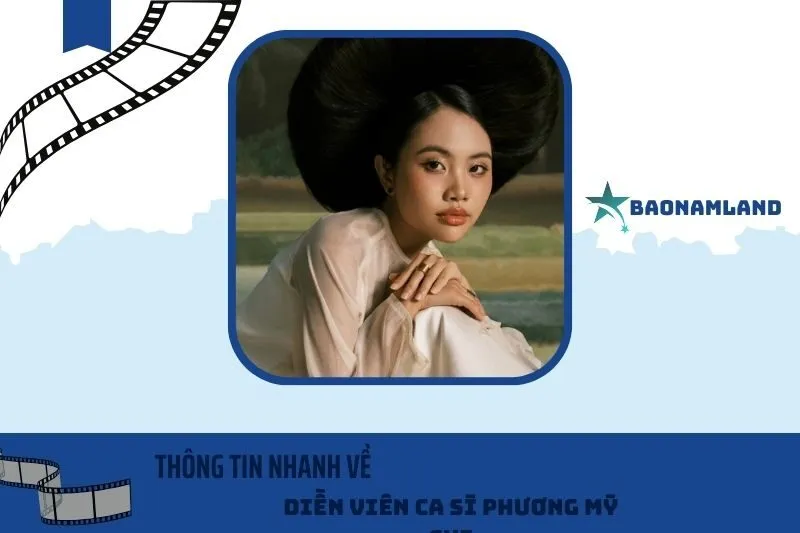 Thông tin nhanh về diễn viên ca sĩ Phương Mỹ Chi