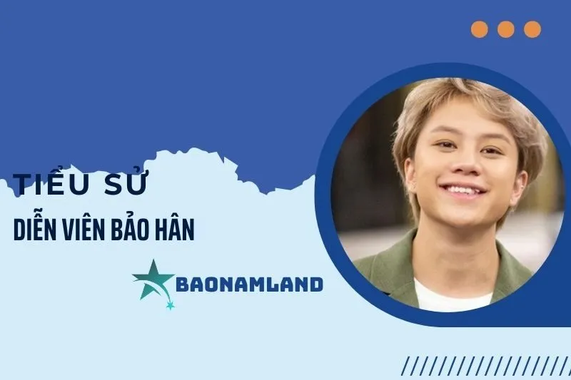 Tiểu sử diễn viên Bảo Hân 2025: Hành trình sự nghiệp và giải thưởngTiểu sử diễn viên Bảo Hân 2025: Hành trình sự nghiệp và giải thưởng
