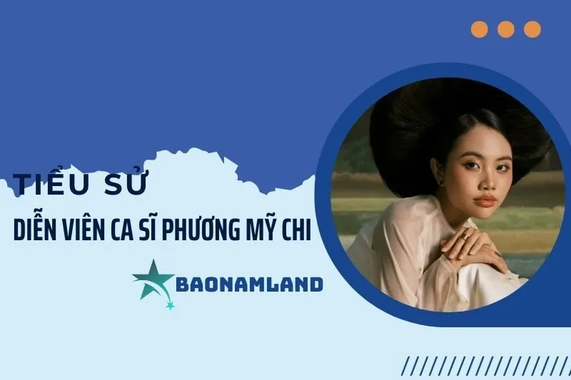 TIểu sử diễn viên ca sĩ Phương Mỹ Chi