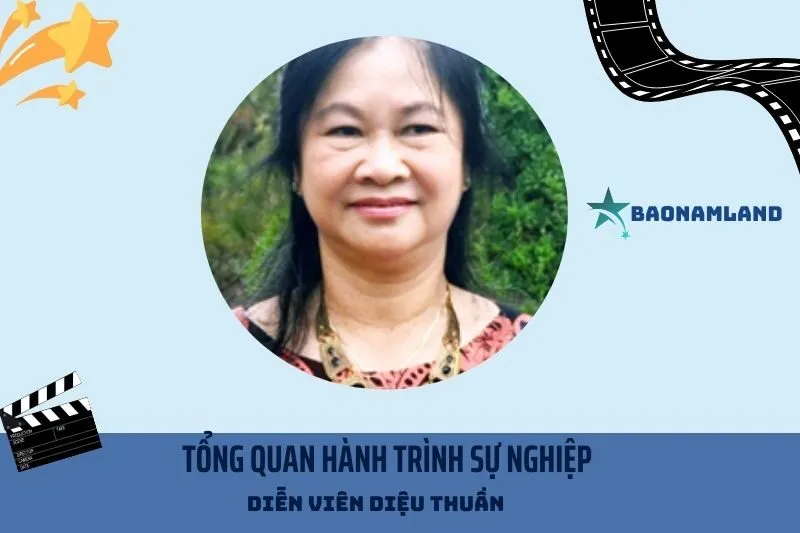 Tổng quan hành trình sự nghiệp diễn viên Diệu Thuần